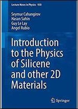 Introduction To The Physics Of Silicene And Other 2d Materials (lecture Notes In Physics)