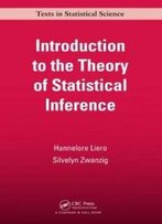 Introduction To The Theory Of Statistical Inference (Chapman & Hall/Crc Texts In Statistical Science)