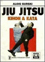 Jiu Jitsu. Kihon & Kata