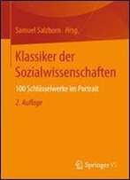 Klassiker Der Sozialwissenschaften: 100 Schlusselwerke Im Portrait