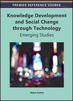 Knowledge Development And Social Change Through Technology: Emerging Studies