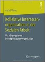 Kollektive Interessenorganisation In Der Sozialen Arbeit: Ursachen Geringer Berufspolitischer Organisation
