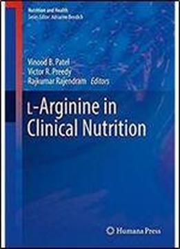 L-arginine In Clinical Nutrition (nutrition And Health)