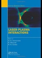 Laser-Plasma Interactions (Scottish Graduate Series)
