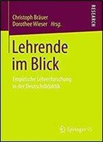 Lehrende Im Blick: Empirische Lehrerforschung In Der Deutschdidaktik