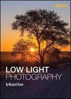 Low Light Photography By Margaret Brown (2015)
