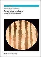 Magnetorheology: Advances And Applications (Smart Materials Series)