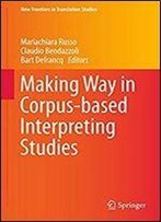 Making Way In Corpus-Based Interpreting Studies (New Frontiers In Translation Studies)