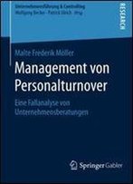 Management Von Personalturnover: Eine Fallanalyse Von Unternehmensberatungen (Unternehmensfuhrung & Controlling)