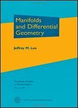 Manifolds And Differential Geometry (graduate Studies In Mathematics)