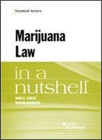 Marijuana Law In A Nutshell (Nutshells)