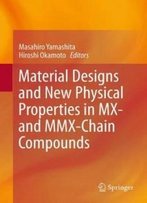 Material Designs And New Physical Properties In Mx- And Mmx-Chain Compounds