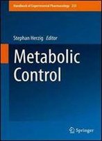 Metabolic Control (Handbook Of Experimental Pharmacology)