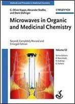 Microwaves In Organic And Medicinal Chemistry