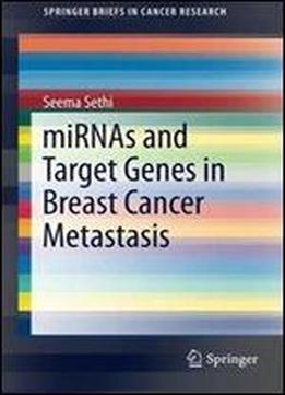 Mirnas And Target Genes In Breast Cancer Metastasis (springerbriefs In Cancer Research)