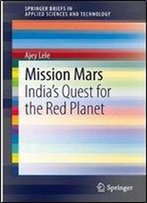 Mission Mars: India's Quest For The Red Planet (Springerbriefs In Applied Sciences And Technology)