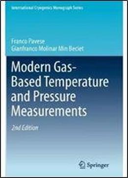 Modern Gas-based Temperature And Pressure Measurements (international Cryogenics Monograph Series)