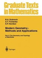 Modern Geometry_ Methods And Applications: Part Ii: The Geometry And Topology Of Manifolds (Graduate Texts In Mathematics)