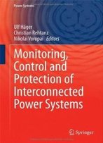 Monitoring, Control And Protection Of Interconnected Power Systems