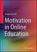 Motivation In Online Education (Springerbriefs In Education)