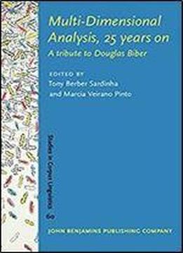 Multi-dimensional Analysis, 25 Years On: A Tribute To Douglas Biber (studies In Corpus Linguistics)