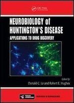 Neurobiology Of Huntington's Disease: Applications To Drug Discovery (Frontiers In Neuroscience)