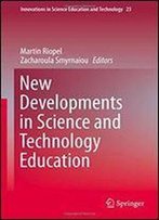 New Developments In Science And Technology Education (Innovations In Science Education And Technology)