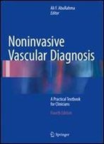 Noninvasive Vascular Diagnosis: A Practical Textbook For Clinicians