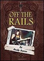 Off The Rails: Aboard The Crazy Train In The Blizzard Of Ozz