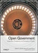 Open Government: Collaboration, Transparency, And Participation In Practice