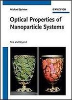 Optical Properties Of Nanoparticle Systems: Mie And Beyond