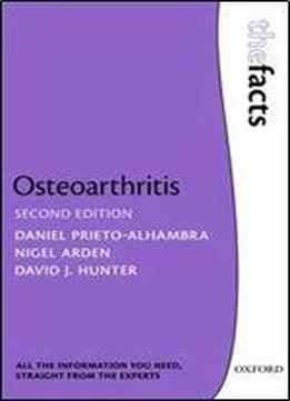 Osteoarthritis: The Facts (the Facts Series)