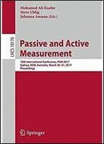 Passive And Active Measurement: 18th International Conference, Pam 2017, Sydney, Nsw, Australia, March 30-31, 2017, Proceedings (Lecture Notes In Computer Science)