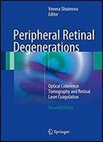 Peripheral Retinal Degenerations: Optical Coherence Tomography And Retinal Laser Coagulation