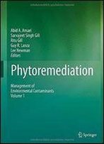 Phytoremediation: Management Of Environmental Contaminants, Volume 1