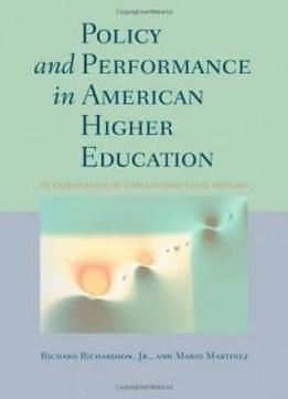 Policy And Performance In American Higher Education: An Examination Of Cases Across State Systems
