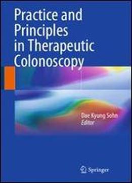 Practice And Principles In Therapeutic Colonoscopy