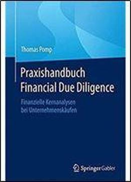 Praxishandbuch Financial Due Diligence: Finanzielle Kernanalysen Bei Unternehmenskaufen