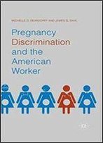 Pregnancy Discrimination And The American Worker