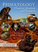 Primatology: Theories, Methods And Research (Animal Science, Issues And Professions)