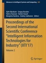 Proceedings Of The Second International Scientific Conference “Intelligent Information Technologies For Industry” (Iiti’17): Volume 2 (Advances In Intelligent Systems And Computing)