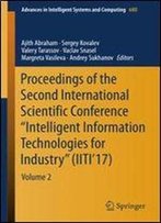 Proceedings Of The Second International Scientific Conference Intelligent Information Technologies For Industry (Iiti17): Volume 2 (Advances In Intelligent Systems And Computing)