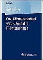 Qualitatsmanagement Versus Agilitat In It-Unternehmen (Bestmasters)