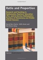 Ratio And Proportion: Research And Teaching In Mathematics Teachers' Education (Pre- And In-Service Mathematics Teachers Of Elementary And Middle School Classes)