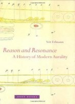 Reason And Resonance: A History Of Modern Aurality