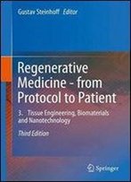 Regenerative Medicine - From Protocol To Patient: 3. Tissue Engineering, Biomaterials And Nanotechnology