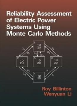 Reliability Assessment Of Electric Power Systems Using Monte Carlo Methods