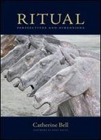 Ritual: Perspectives And Dimensions Revised Edition