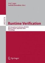 Runtime Verification: 4th International Conference, Rv 2013, Rennes, France, September 24-27, 2013, Proceedings (Lecture Notes In Computer Science / Programming And Software Engineering)