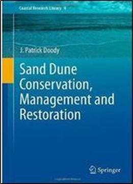 Sand Dune Conservation, Management And Restoration (coastal Research Library)